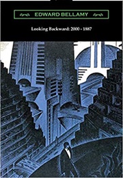 Looking Backward 2000-1887 (Edward Bellamy)
