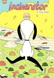 Incinerator (Michael Deforge)