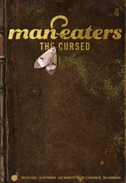 Man-Eaters, Vol. 4: The Cursed (Chelsea Cain)