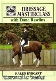 Dressage Masterclass With Dane Rawlins (Karen Ryecart)
