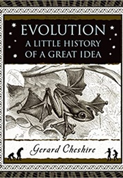 Evolution: A Little History of a Great Idea (Wooden Books) (Gerard Cheshire)