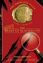 The Beast of Blackslope (Tracy Barrett (The Sherlock Files #2))