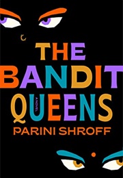 The Bandit Queens (Parini Shroff)