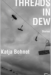 Threads in Dew (Katja Bohnet)