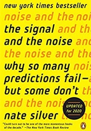 The Signal and the Noise (Nate Silver)