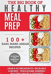 The Big Book of Healthy Meal Prep (Maple Grove Press)