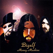Bigelf - Money Machine