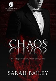 Chaos (Four Horsemen, #2) (Sarah Bailey)