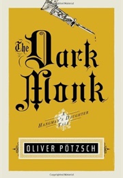 The Dark Monk (Oliver Pötzsch)