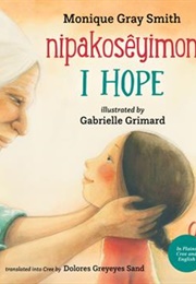 Nipakosêyimon [I Hope] (Monique Gray Smith)