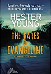 The Gates of Evangeline (Hester Young)