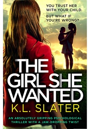 The Girl She Wanted (K.L Slater)