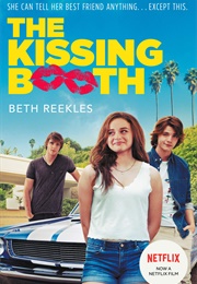 The Kissing Booth (The Kissing Booth, #1) (Beth Reekles)