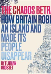 The Chagos Betrayal (Florian Grosset)