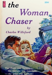 The Woman Chaser (Charles Willeford)