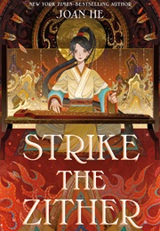 Strike the Zither (Joan He)