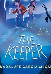 The Keeper (Guadalupe Garcia McCall)