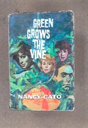 Green Grows the Vine (Nancy Cato)