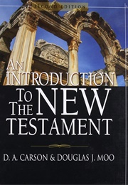 An Introduction to the New Testament (Carson &amp; Moo)