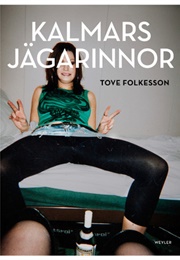 Kalmars Jägarinnor (Tove Folkesson)