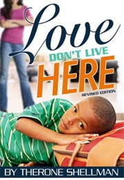 Love Don't Live Here (Therone Shellman)