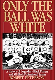 Only the Ball Was White (Robert Peterson)
