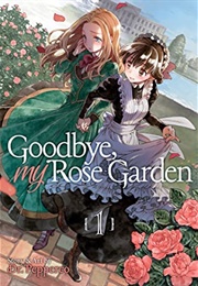 Goodbye, My Rose Garden Vol. 1 (Dr. Pepperco)