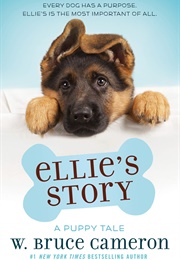 Ellie&#39;s Story: A Puppy Tale (W. Bruce Cameron)