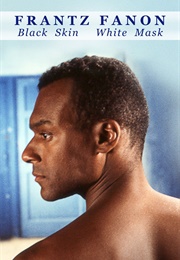 Frantz Fanon: Black Skin, White Mask (1995)