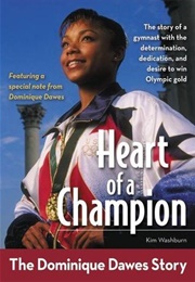 Heart of a Champion: The Dominique Dawes Story (Kim Washburn)