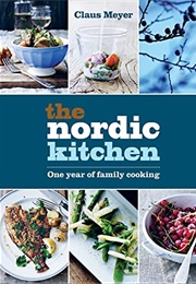 The Nordic Kitchen (Claus Meyer)