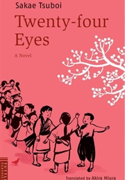 Twenty-Four Eyes (Sakae Tsuboi)