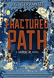 Fractured Path (J. C. Cervantes)