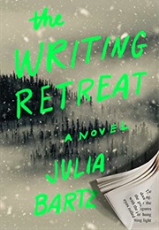 The Writing Retreat (Julia Bartz)