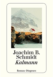 Kalmann (Joachim B. Schmidt)
