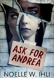 Ask for Andrea (Noelle W. Ihli)