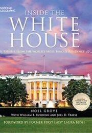 Inside the White House : Stories From the World's Most Famous Residence (Noel Grove)