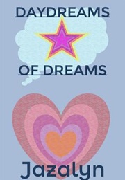 Daydream of Dreams (Jazalyn)