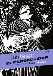 The Pursuer (Julio Cortázar)