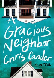 A Gracious Neighbor (Chris Cander)