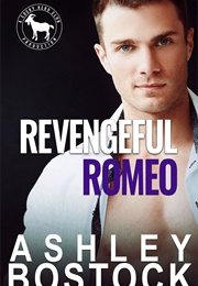 Revengeful Romeo (Ashley Bostock)
