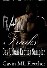 Raw Freaks (Gavin ML Fletcher)