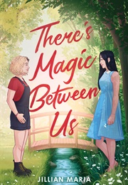 There's Magic Between Us (Jillian Maria)