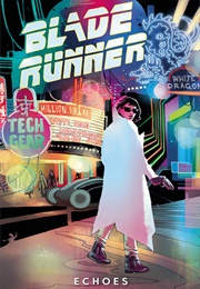 Blade Runner 2029: Echoes (Mike Johnson)