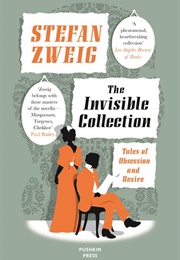 The Invisible Collection (Stefan Zweig)