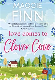 Love Comes to Clover Cove (Maggie Finn)