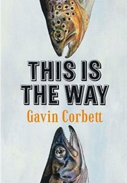 This Is the Way (Gavin Corbett)