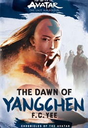 Avatar Yangchen Book 1: The Dawn of Yangchen (F.C. Yee)