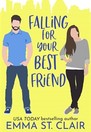 Falling for Your Best Friend (Emma St. Clair)