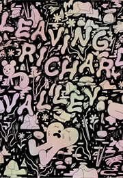 Leaving Richard's Valley (Michael Deforge)